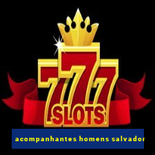 acompanhantes homens salvador